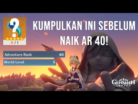 SIAPKAN MATERIALS INI SEBELUM NAIK AR 40! - Genshin Impact Indonesia