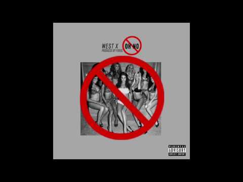 West X - Oh No (Prod. Fokus)