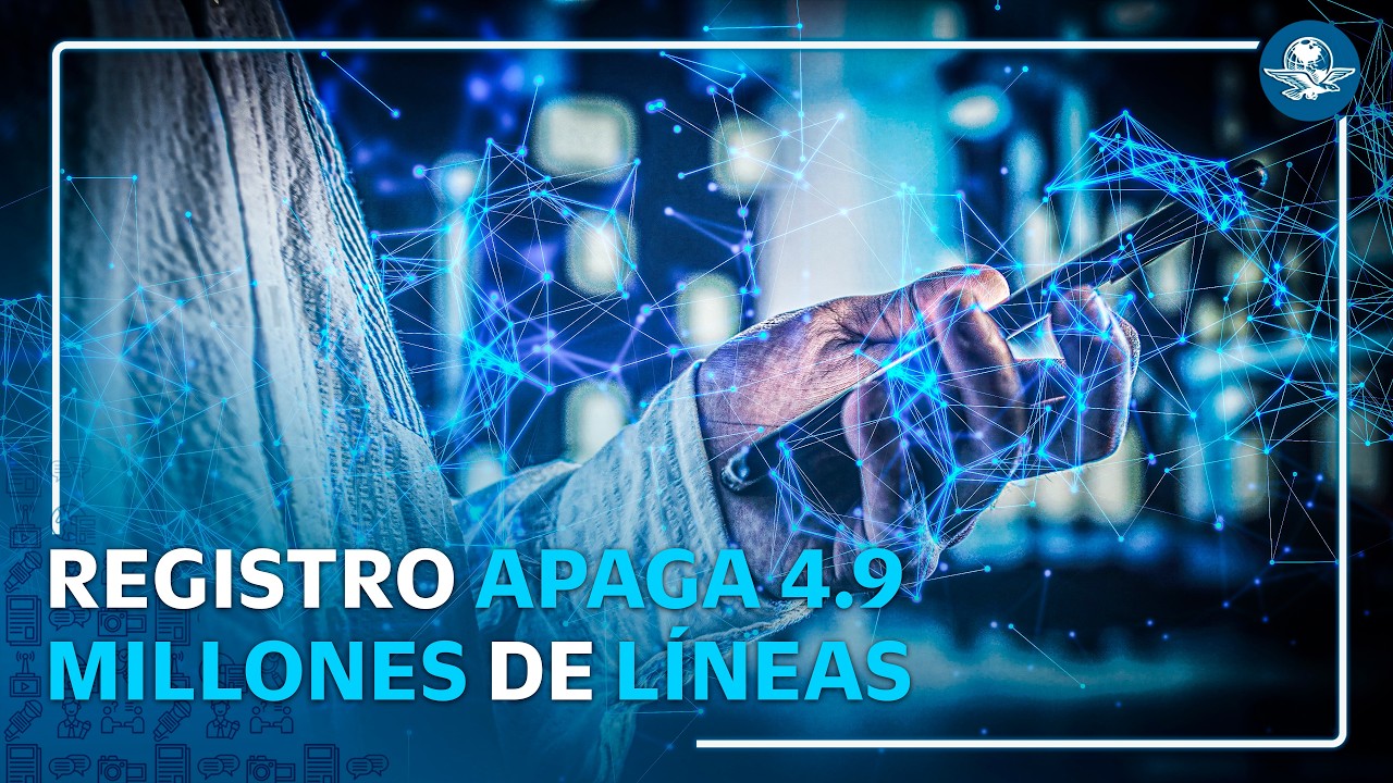 Registro de celulares provoca pérdidas de millones de líneas en primer semestre 2026
