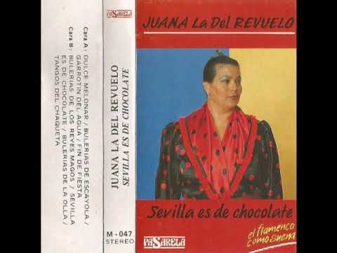 Juana la del Revuelo - Sevilla es de chocolate 1988 COMPLETO