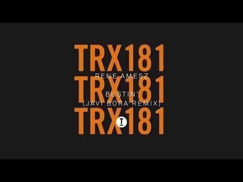 Rene Amesz - Bustin' (Javi Bora Remix)