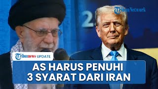 Iran Tetapkan 3 Syarat Kerja Sama dengan AS: Berhenti Dukung Israel, Tutup Pangkalan di Timur Tengah