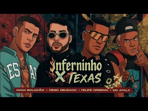 MC CEGO ABUSADO, DADA BOLADÃO, FELIPE ORIGINAL, MC AFALA - INFERNINHO x TEXAS