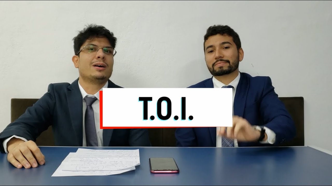 O que você precisa saber sobre TOI - Dúvidas jurídicas para jovens advogados e o público em geral.