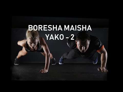 BORESHA MAISHA YAKO   Part 2