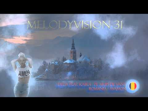 MelodyVision 31 - ROMANIA - Delia feat. Kaira - Pe Aripi De Vant