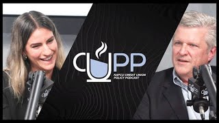 [ Ep. 10 ] The CUPP: Exploring NCUA Examinations with Mark Treichel