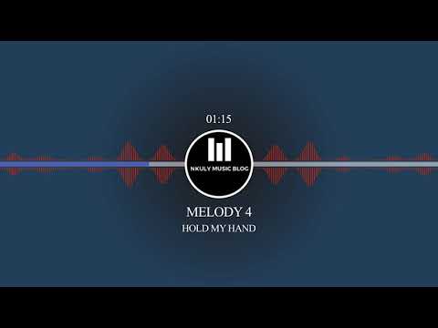 Melody 4. Hold my hand