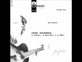 A primeira vez  - Joao Gilberto