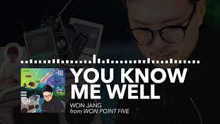 Won Jang - You Know Me Well (Audio)