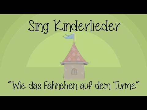 download lagu mp3 mp4 Wie Das Fhnchen Auf Dem Turme Kinderlied, download lagu Wie Das Fhnchen Auf Dem Turme Kinderlied gratis, unduh video klip Wie Das Fhnchen Auf Dem Turme Kinderlied
