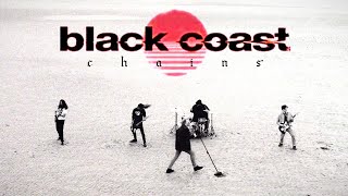 Black Coast - Chains (Official Music Video)