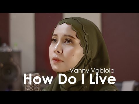 How Do I Live - LeAnn Rimes / Trisha Yearwood Cover By Vanny Vabiola