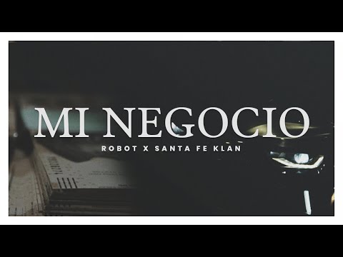 Robot95 ft Santa Fe Klan - Mi Negocio (Video Oficial)