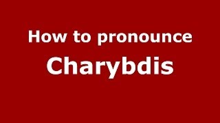 How to pronounce Charybdis