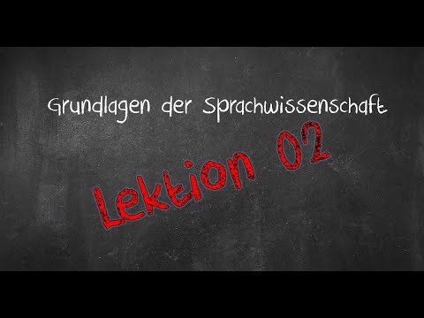 Einführung in die Sprachwissenschaft: Lektion 02: Wortarten (2018)