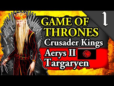 THE MAD KING! 🔥🔥🔥 Game of Thrones: Crusader Kings 2: Aerys II Targaryen #1