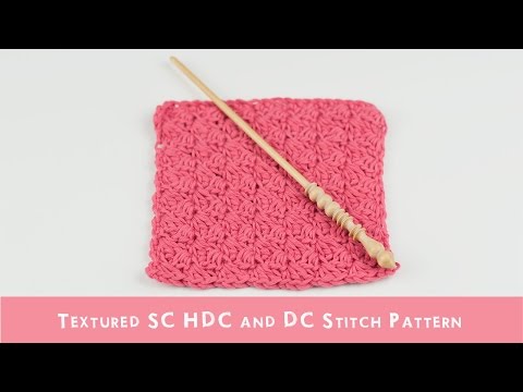 Textured SC/ HDC/ DC Stitch Pattern | Croby Patterns