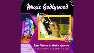 Mere Nainon Se Brahmakumaris song artwork
