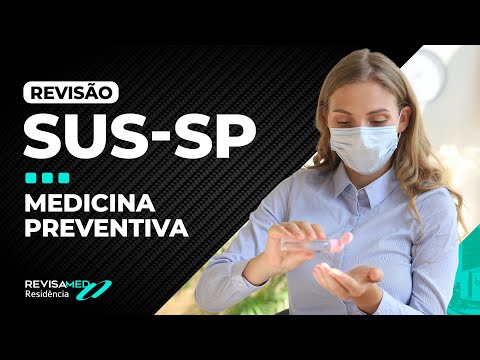 Prova SUS-SP 2021 | Questões Comentadas - MEDICINA PREVENTIVA (João Paulo G. dos Santos)