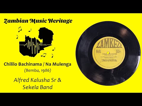 Alfred Kalusha Sr  & Sekela Band - Chililo Bachinama / Na Mulenga - (Bemba, 1986)