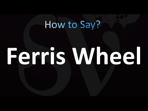 How to Pronounce Ferris Wheel (correctly!)