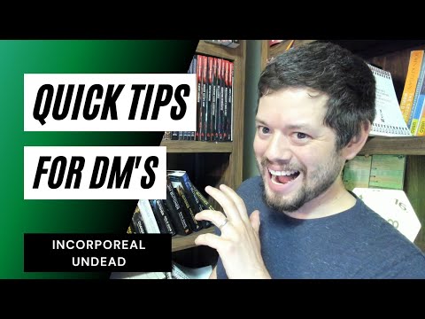Quick Tips for Dm's - Incorporeal Undead