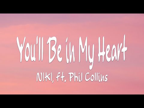 NIKI - You'll Be in My Heart (Lyrics) ft. Phil Collins