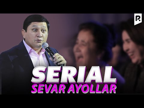 Аваз Охун - Сериал севар аёллар | Avaz Oxun  - Serial sevar ayollar