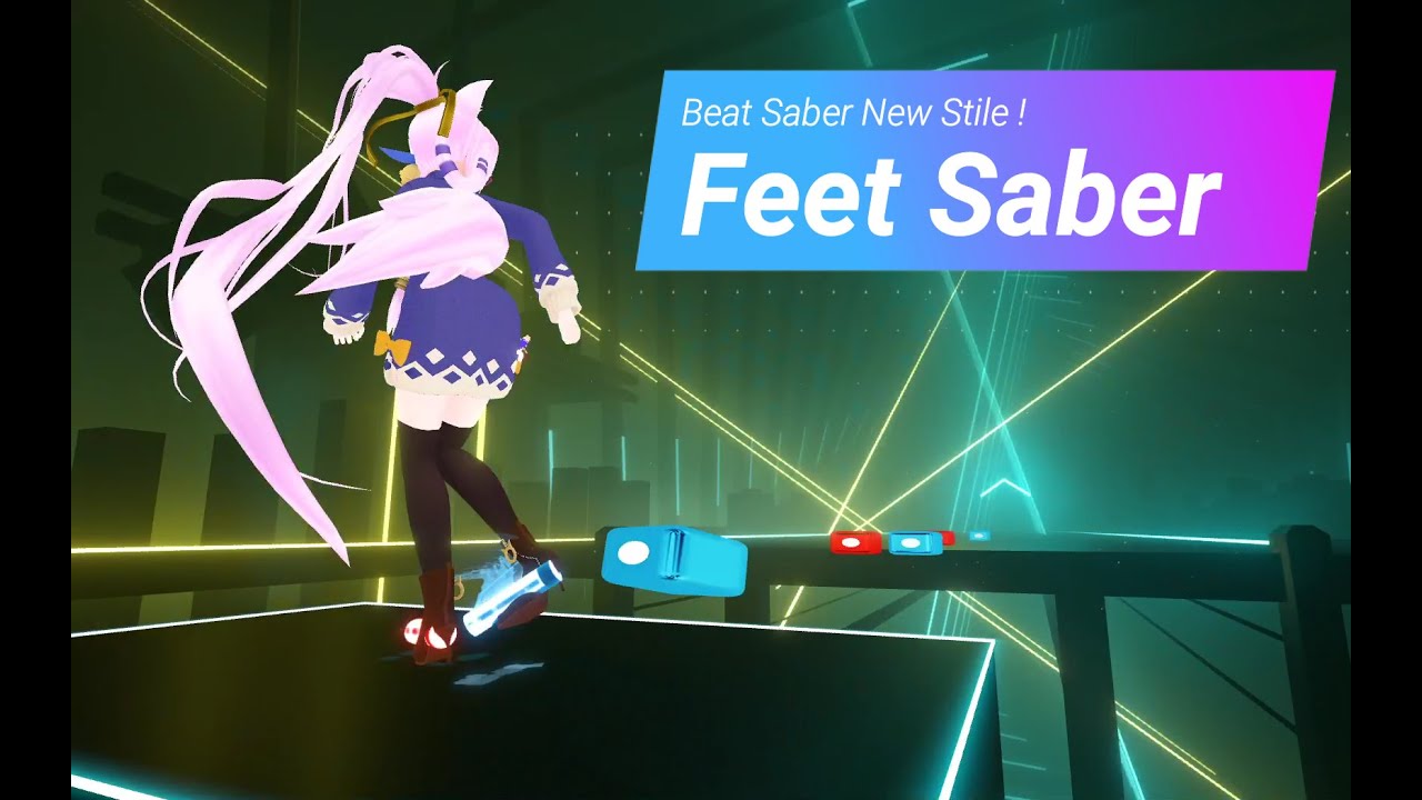 足セイバー(FeetSaber) Your Love 【BeatSaber】Collaboration Event Solo Varsion