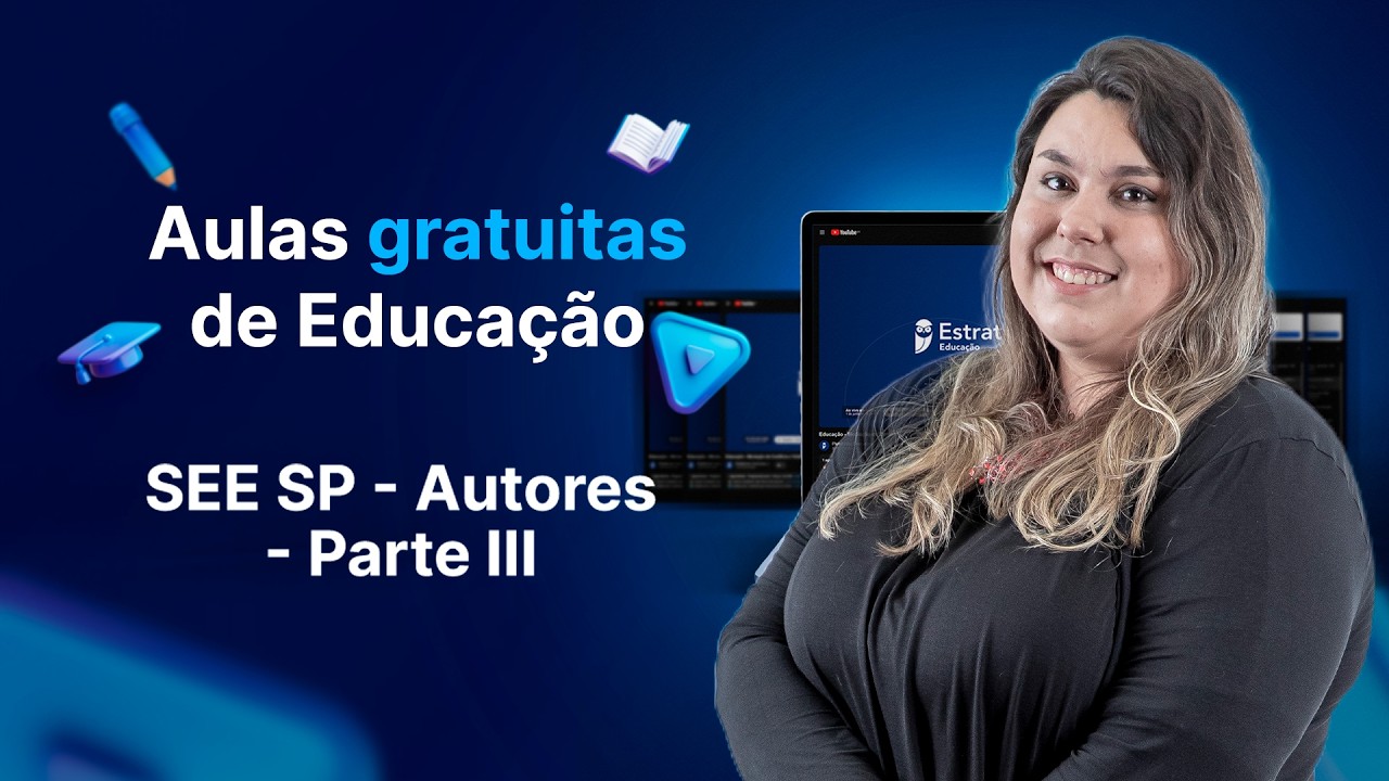 SEE SP - Autores - Parte III - Educação - Prof. Mariana Paludetto
