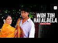Woh To Hai Albela Lyrical Video Shah Rukh Khan Suchitra Kabhi Haan Kabhi Naa Kumar Sanu