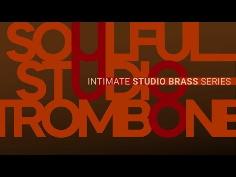 Soulful Studio Brass: Trombone Walkthrough