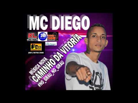 MC DIEGO - MÚSICA "CAMINHO DA VITORIA" 2016