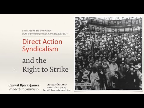 Carwill Bjork-James: Direct Action, Syndicalism, and the Right to Strike