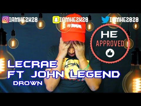 LECRAE FT JOHN LEGEND - DROWN * HE REACTS*