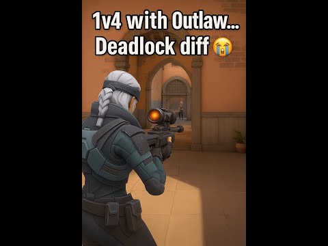 1v4 with Outlaw… Deadlock diff 😭🔥