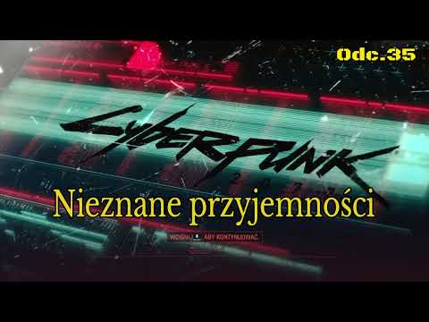 Nieznane przyjemności • Cyberpunk 2077 na 100% • Odc. 35