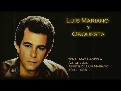 LUIS MARIANO Y ORQUESTA - MAS CANDELA  (1985)
