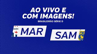 AO VIVO E COM IMAGENS: MARICÁ X SAMPAIO CORRÊA - RODADA 3 - BRASILEIRÃO SÉRIE D