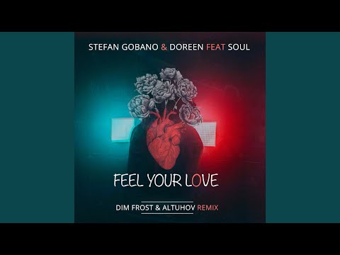 Feel Your Love (feat. Soul)
