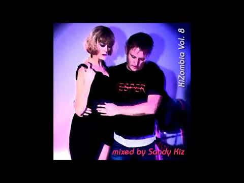Sandy Kiz - KiZombia Vol. 8 - 03.2020 - Kzomba Urban Kiz Ghetto Zouk MIX