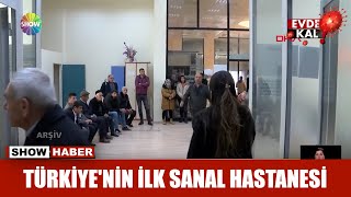 Türkiye'nin ilk sanal hastanesi