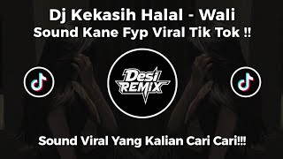 Download lagu DJ KEKASIH HALAL - WALI REMIX BOOTLEG JJ VELOCITY VIRAL TIK TOK SOUND DARNA GVNBY !!! mp3