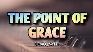 The Point Of Grace | DEMO | SATB | Song Offering
