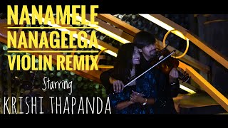 Nana Mele Nanageega - Violin Remix|Aneesh Vidyashankar ft Krishi Thapanda|Kannadakagi Ondannu Otti