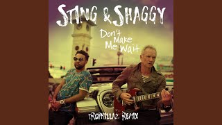 Don&#39;t Make Me Wait (Tropkillaz Remix)