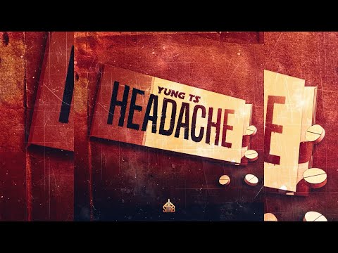 Yung TS - Headache (Lyric Video)