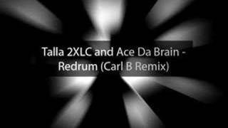 Talla 2XLC and Ace Da Brain - Redrum (Carl B Remix)