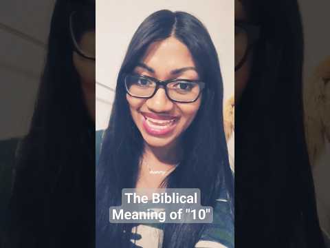 The Biblical Meaning of the Number "10"